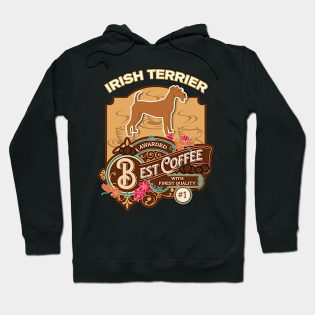 Irish Terrier Best Coffee - Dog Owner Coffee Lover Gifts Hoodie by StudioElla